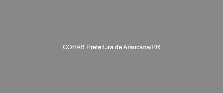 Provas Anteriores COHAB Prefeitura de Araucária/PR